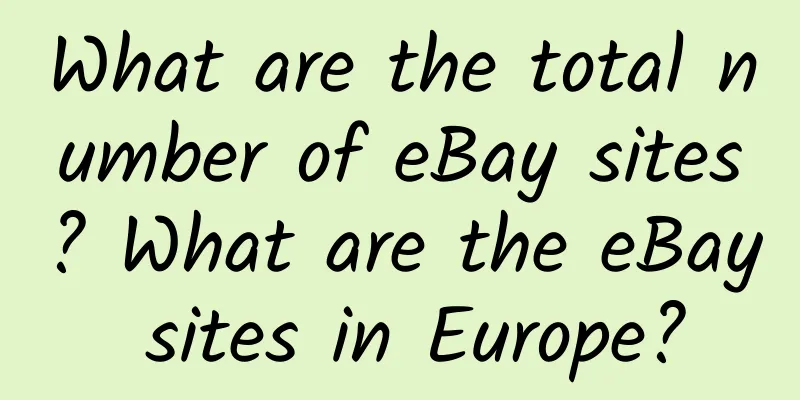 What are the total number of eBay sites? What are the eBay sites in Europe?