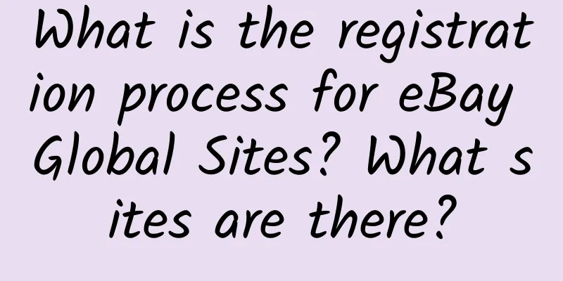 What is the registration process for eBay Global Sites? What sites are there?