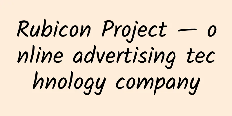 Rubicon Project — online advertising technology company