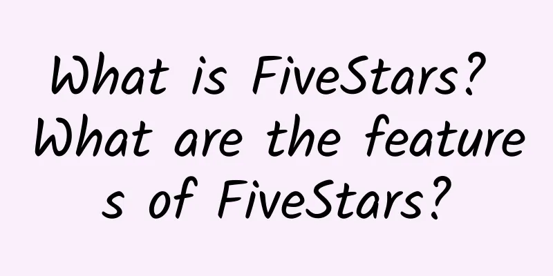What is FiveStars? What are the features of FiveStars?