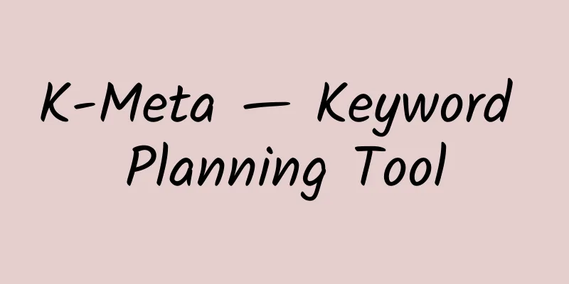 K-Meta — Keyword Planning Tool
