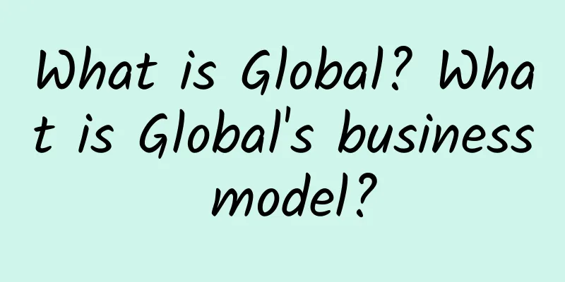 What is Global? What is Global's business model?