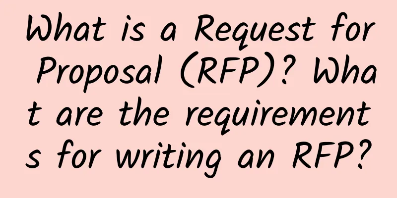 What is a Request for Proposal (RFP)? What are the requirements for writing an RFP?