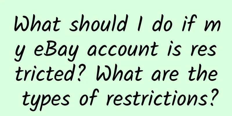 What should I do if my eBay account is restricted? What are the types of restrictions?