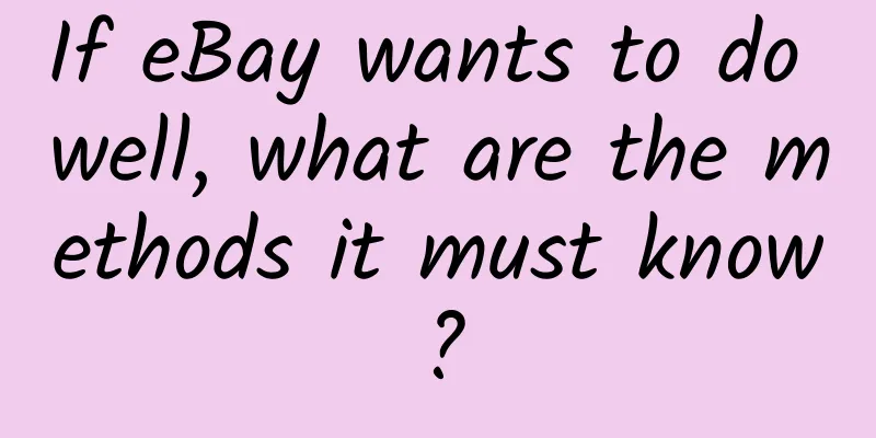 If eBay wants to do well, what are the methods it must know?