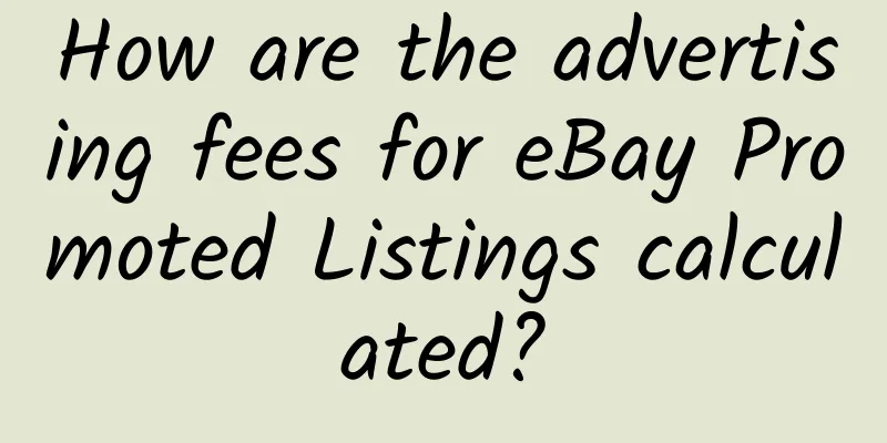 How are the advertising fees for eBay Promoted Listings calculated?