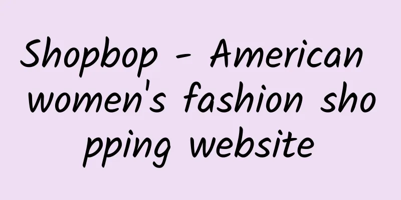 Shopbop - American women's fashion shopping website