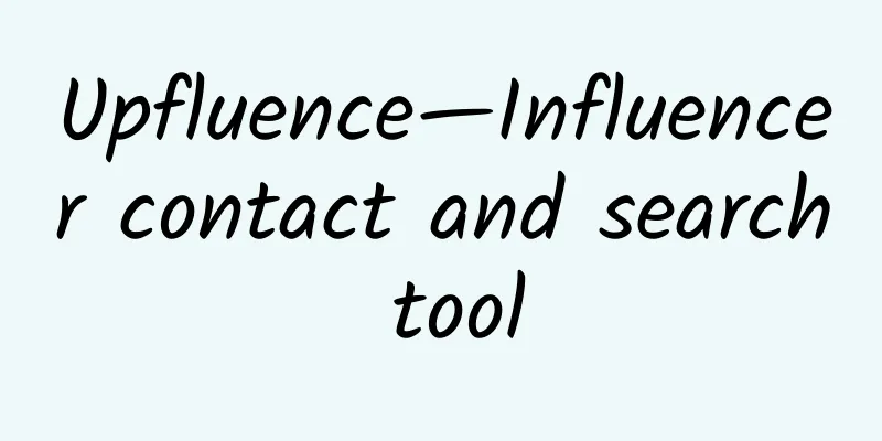 Upfluence—Influencer contact and search tool