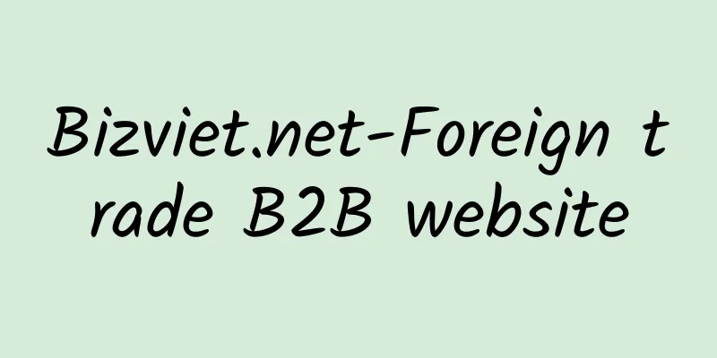 Bizviet.net-Foreign trade B2B website