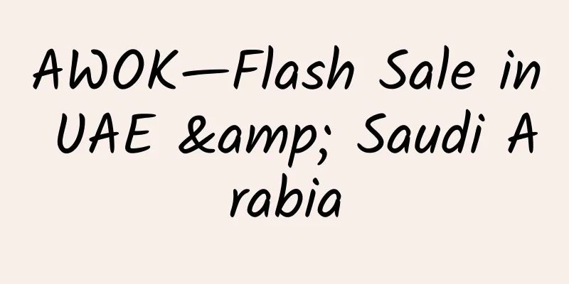 AWOK—Flash Sale in UAE & Saudi Arabia