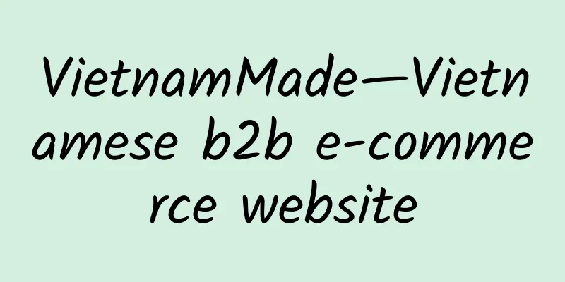 VietnamMade—Vietnamese b2b e-commerce website