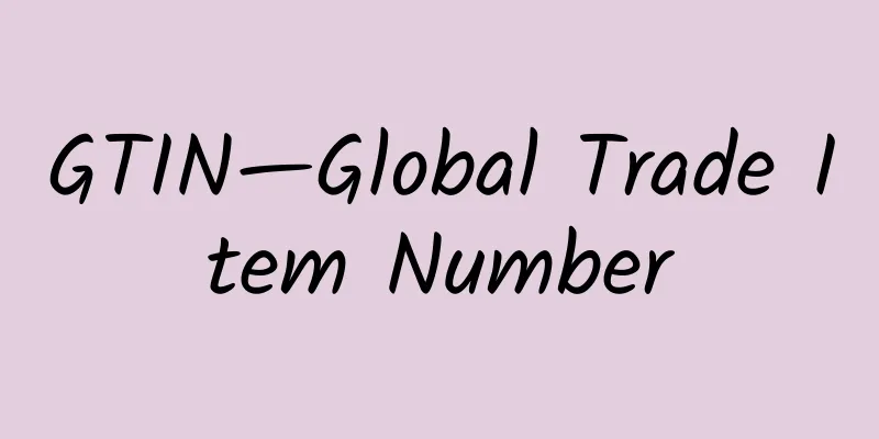 GTIN—Global Trade Item Number