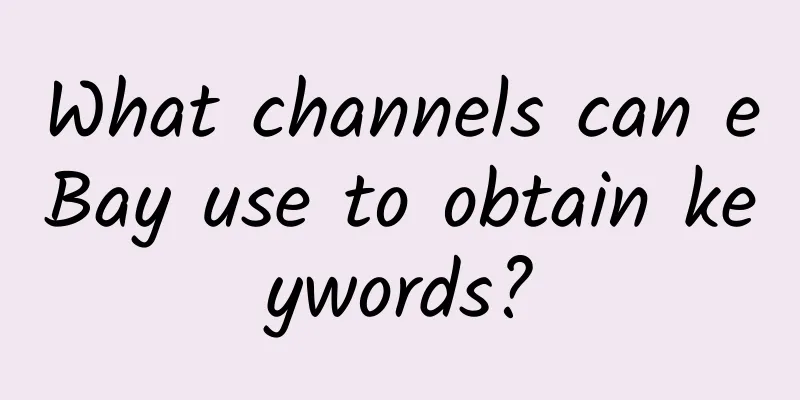 What channels can eBay use to obtain keywords?