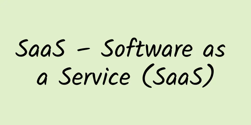 SaaS – Software as a Service (SaaS)