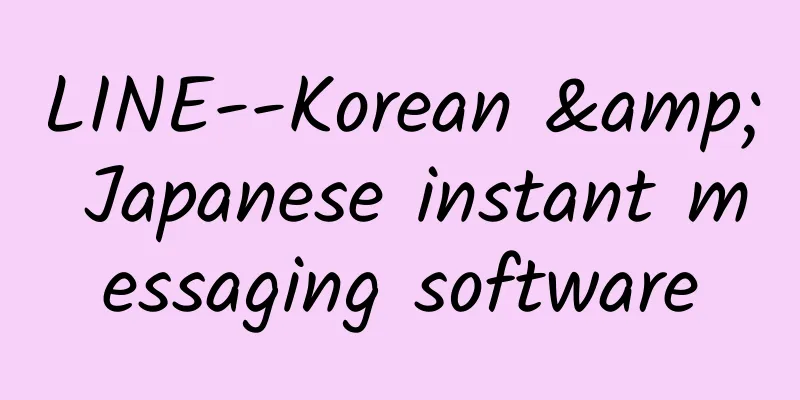 LINE--Korean & Japanese instant messaging software