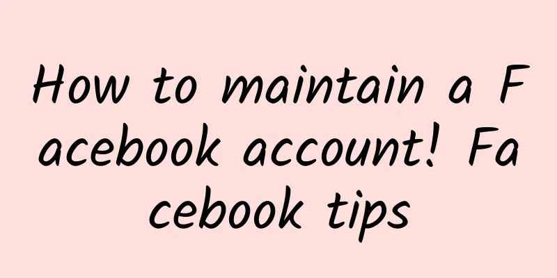 How to maintain a Facebook account! Facebook tips