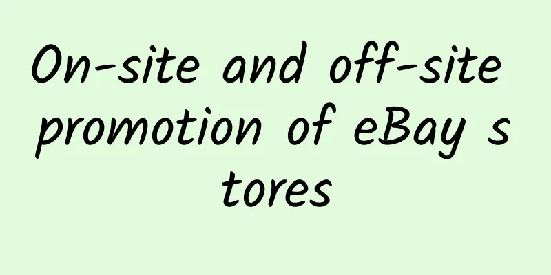 On-site and off-site promotion of eBay stores