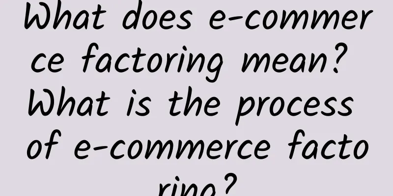 What does e-commerce factoring mean? What is the process of e-commerce factoring?