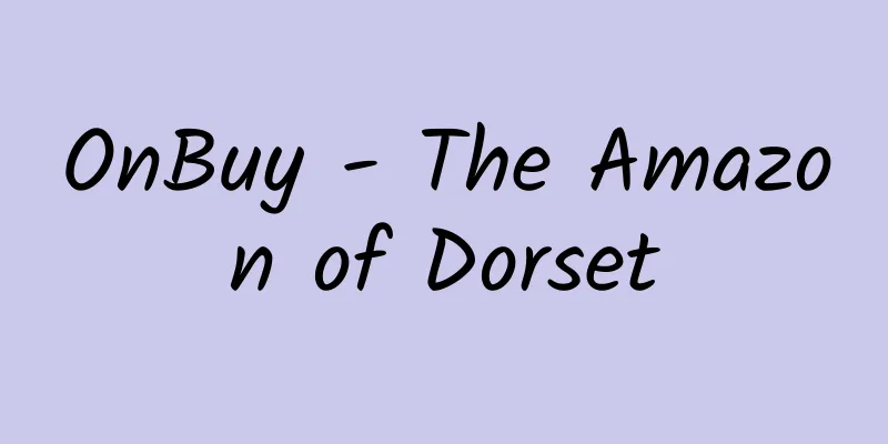 OnBuy - The Amazon of Dorset