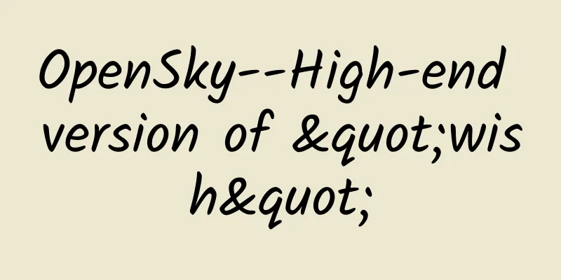 OpenSky--High-end version of "wish"