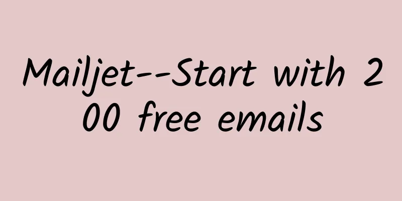 Mailjet--Start with 200 free emails