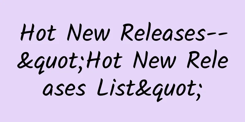 Hot New Releases--"Hot New Releases List"