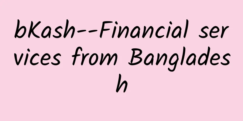 bKash--Financial services from Bangladesh