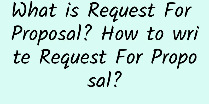 What is Request For Proposal? How to write Request For Proposal?