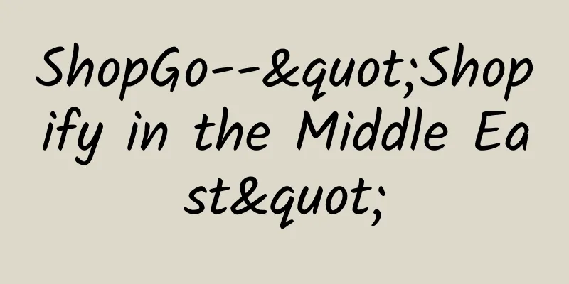 ShopGo--"Shopify in the Middle East"