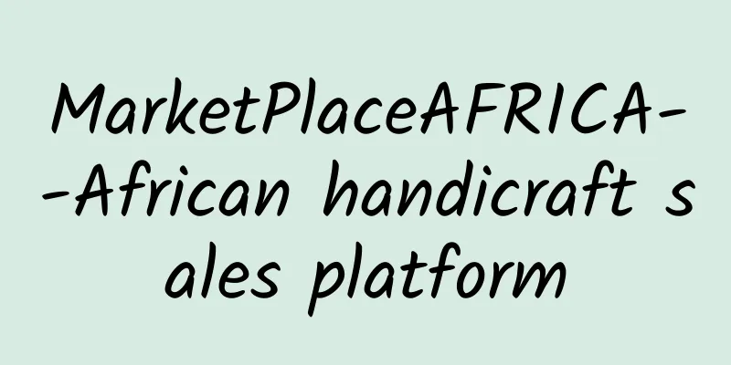 MarketPlaceAFRICA--African handicraft sales platform