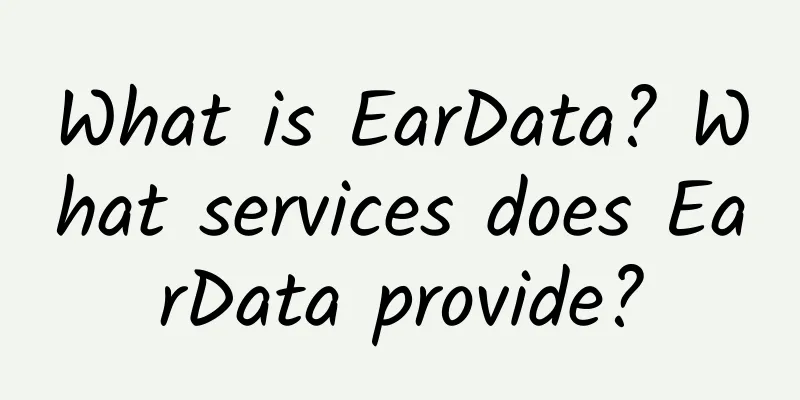 What is EarData? What services does EarData provide?