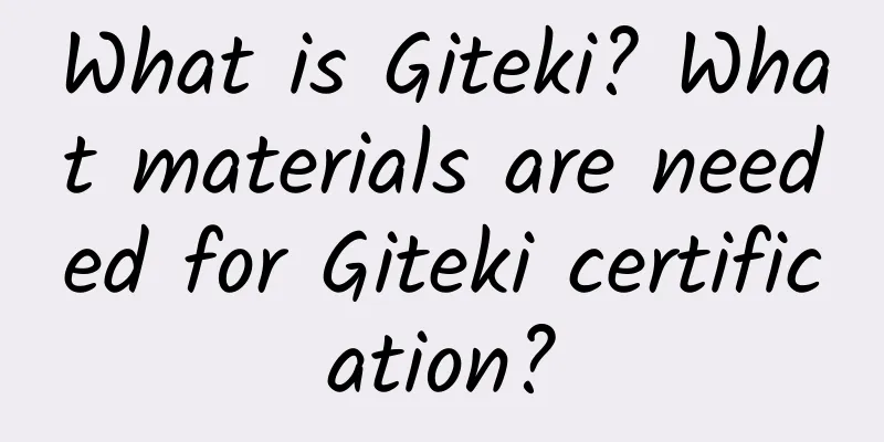 What is Giteki? What materials are needed for Giteki certification?