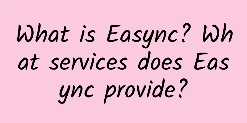 What is Easync? What services does Easync provide?