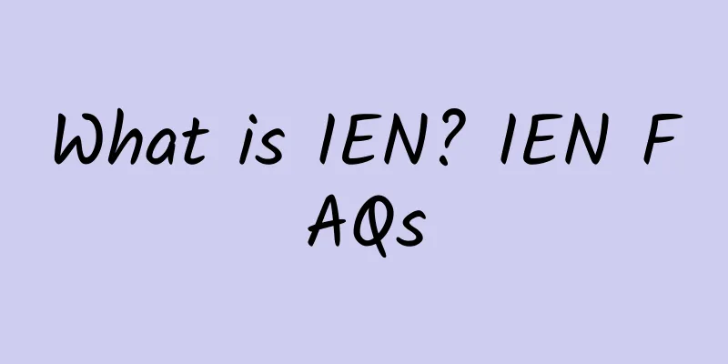 What is IEN? IEN FAQs