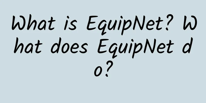 What is EquipNet? What does EquipNet do?