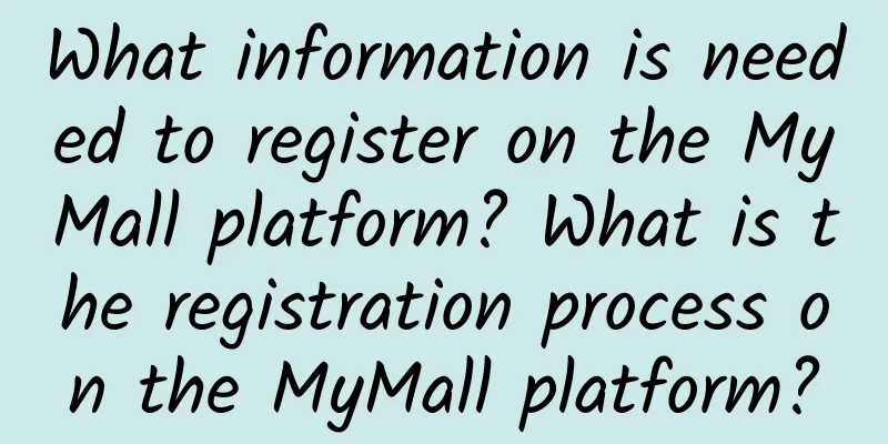 What information is needed to register on the MyMall platform? What is the registration process on the MyMall platform?