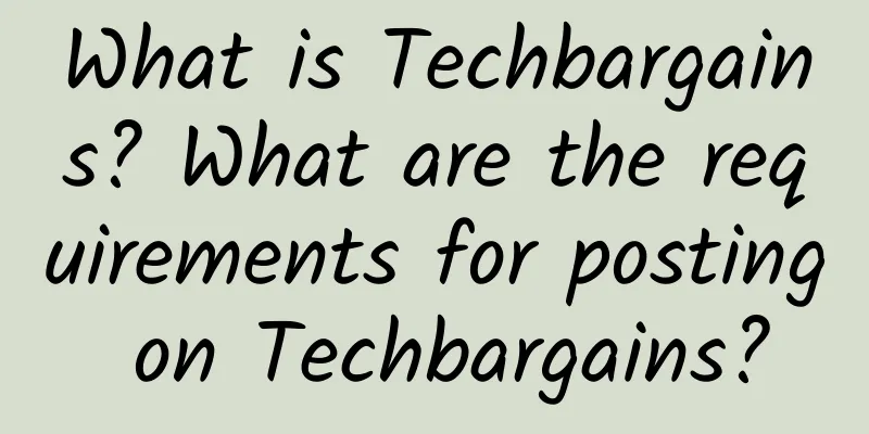 What is Techbargains? What are the requirements for posting on Techbargains?