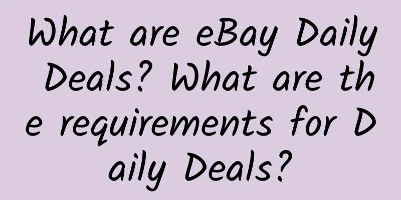 What are eBay Daily Deals? What are the requirements for Daily Deals?
