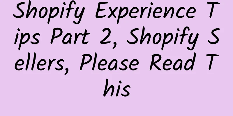 Shopify Experience Tips Part 2, Shopify Sellers, Please Read This