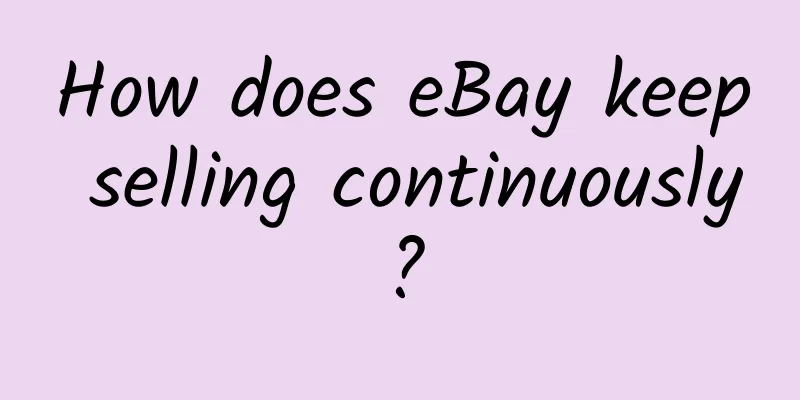 How does eBay keep selling continuously?