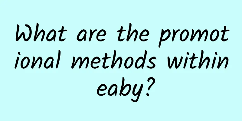What are the promotional methods within eaby?