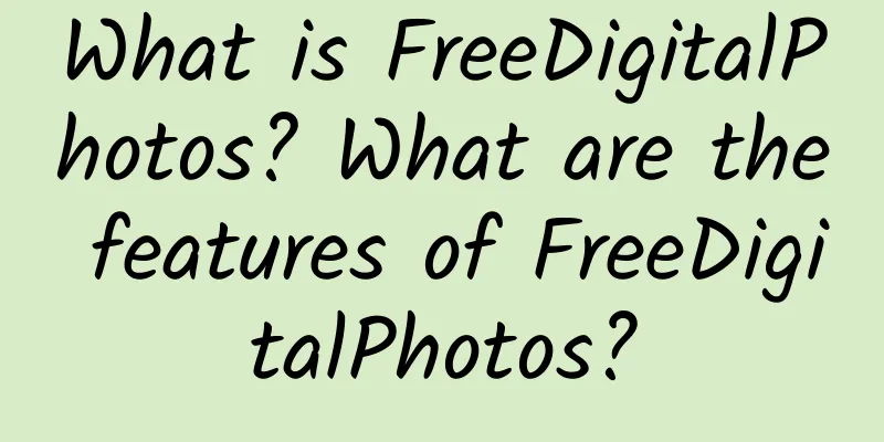 What is FreeDigitalPhotos? What are the features of FreeDigitalPhotos?