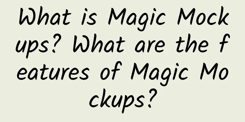 What is Magic Mockups? What are the features of Magic Mockups?