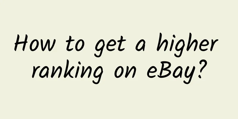 How to get a higher ranking on eBay?