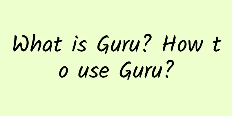 What is Guru? How to use Guru?