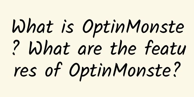 What is OptinMonste? What are the features of OptinMonste?