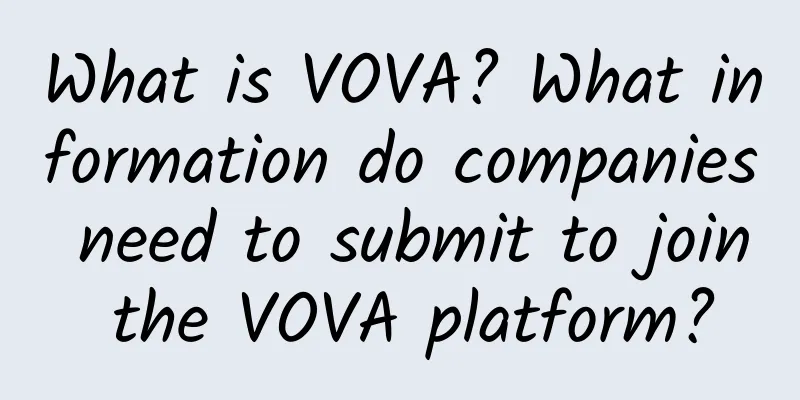 What is VOVA? What information do companies need to submit to join the VOVA platform?