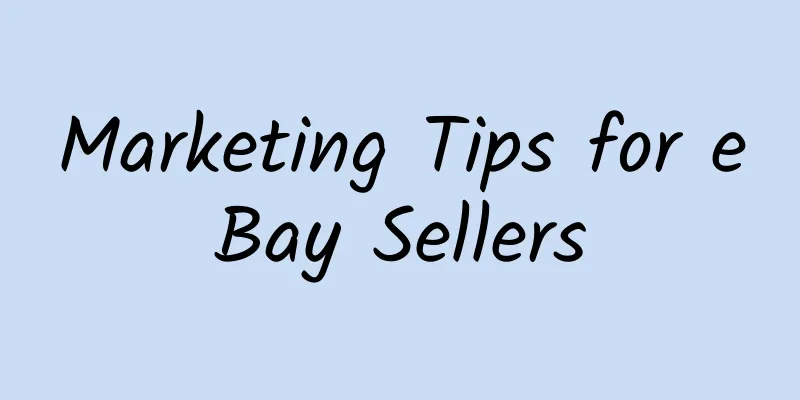 Marketing Tips for eBay Sellers