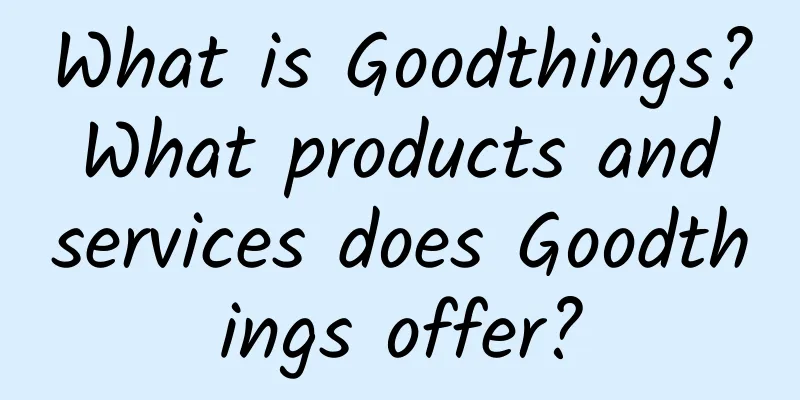 What is Goodthings? What products and services does Goodthings offer?