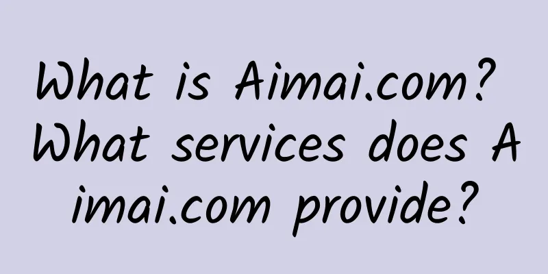 What is Aimai.com? What services does Aimai.com provide?